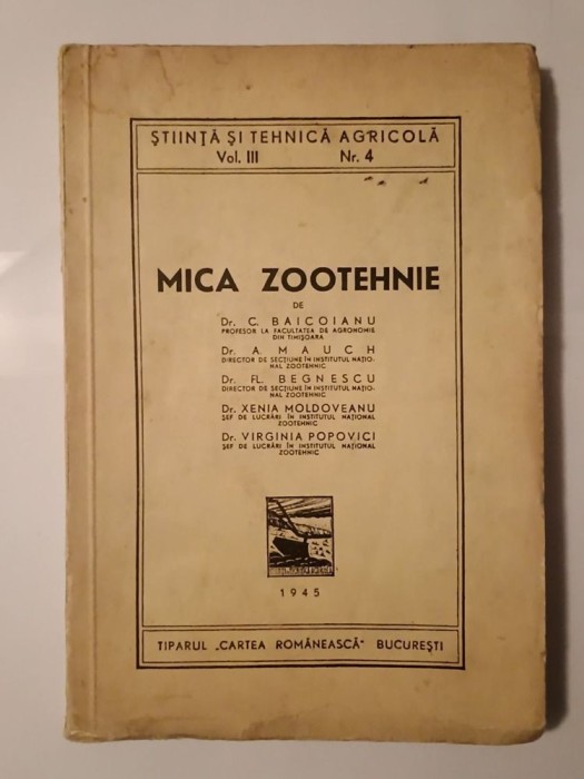 C. Baicoianu; A. Mauch; Fl. Begnescu et al. - Mica zootehnie (1945)