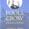 Fools Crow: Wisdom and Power
