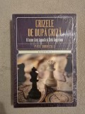 Cumpara ieftin Crizele de după criză - O lume fără busolă și fără hegemon~Paul Dobrescu