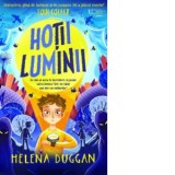 Hotii luminii - Helena Duggan