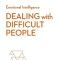 Dealing with Difficult People (HBR Emotional Intelligence Series)