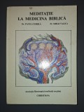 Pavel Chirila - Meditatie la Medicina Biblica, Editura Christiana, 1992, Crestinism