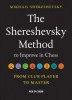 The Shereshevsky Method to Improve in Chess: From Club Player to Master, 2014