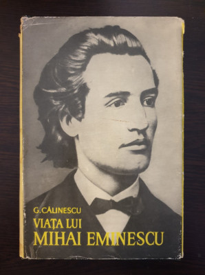 VIATA LUI EMINESCU - G. Calinescu (Editura pentru Literatura) foto