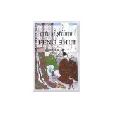 Arta si Stiinta Feng Shui - Henry B. Lin, Vox, 2004. Ghid Esential Feng Shui