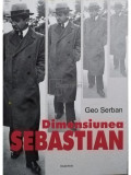 Geo Serban - Dimensiunea Sebastian (editia 2013)