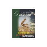 The Complete Discipleship Evangelism 48-Lessons Study Guide: Go Therefore and make disciples of all the nations
