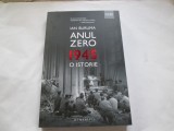 ANUL ZERO. 1945. O ISTORIE - IAN BURUMA