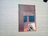 CALMANIA, PATRIA MEA Petarde Teatrale - Constantin Abaluta (autograf) - 2004