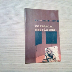 CALMANIA, PATRIA MEA * Petarde Teatrale - Constantin Abaluta (autograf) - 2004