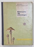 ELEMENTE DE MICOLOGIE de OLGA SAVULESCU , 1964