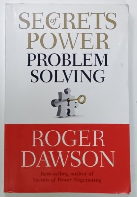 SECRETS OF POWER PROBLEM SOLVING by ROGER DAWSON , 2011 foto