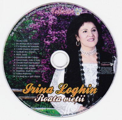 CD Populara: Irina Loghin - Roata vietii ( original, ca nou ) foto