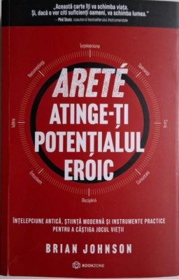 Arete. Atinge-ti potentialul eroic &amp;ndash; Brian Johnson foto