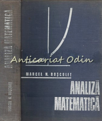 Analiza Matematica - Marcel N. Rosculet foto