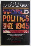 World politics since 1945 / Peter Calvocoressi