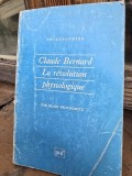 LA REVOLUTION PHYSIOLOGIQUE - CLAUDE BERNARD (CARTE IN LIMBA FRANCEZA)
