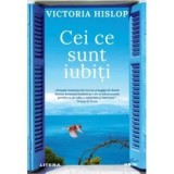 Cumpara ieftin Cei ce sunt iubiti/Victoria Hislop