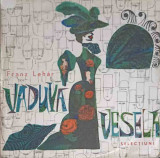 Disc vinil, LP. VADUVA VESELA, SELECTIUNI-FRANZ LEHAR