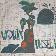 Disc vinil, LP. VADUVA VESELA, SELECTIUNI-FRANZ LEHAR