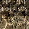 Material Feminisms