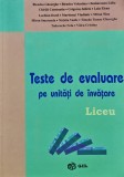 Cumpara ieftin Teste de evaluare pe unități de &icirc;nvățare. Matematică, liceu - 2003 - Dumitru Matei (F413)
