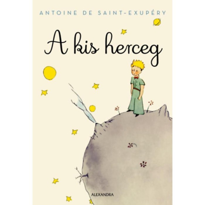 A kis herceg - Antoine De Saint-Exup&eacute;ry