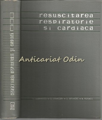 Resuscitarea Respiratorie Si Cardiaca - V. Marinescu, Gh. Litarczek foto