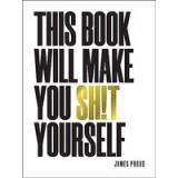 This Book Will Make You Shit Yourself&amp;nbsp;