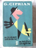 &quot;MASCARICI SI MIZGALICI [MAZGALICI]. Amintiri&quot;, C. Ciprian, 1958