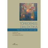 T&ouml;red&eacute;kes dialektika - &Iacute;r&aacute;sok Weiss J&aacute;nos 60. sz&uuml;let&eacute;snapj&aacute;ra