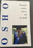 Viața este aici și acum de Osho