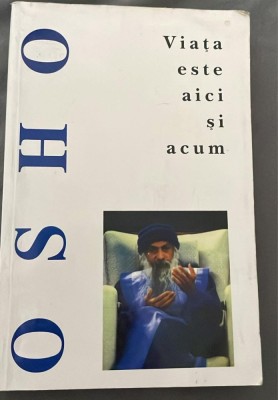 Viața este aici și acum de Osho foto
