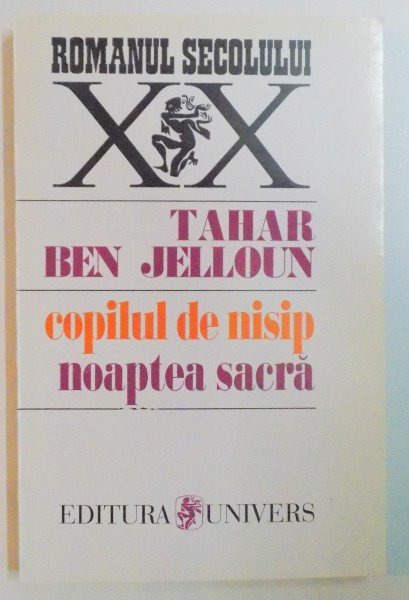 COPILUL DE NISIP , NOAPTEA SACRA de TAHAR BEN JELLOUN , 1996