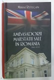 AMBASADORII MAIESTATII SALE IN ROMANIA , 1964 -1970 de MIHAI RETEGAN , 2017