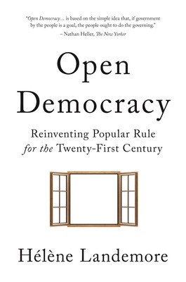 Open Democracy: Reinventing Popular Rule for the Twenty-First Century foto