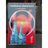 VANATORUL ELECTRONIC - LINO ALDANI