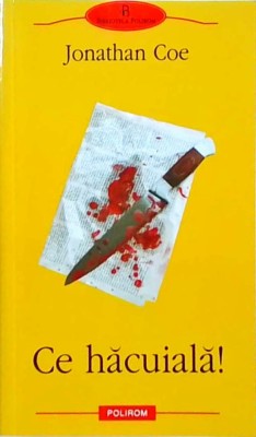 Jonathan Coe - Ce hacuiala! foto