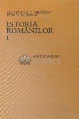 Istoria romanilor (volumul 1) - 1974 - Dinu C. Giurescu ($F131)
