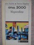 Anul 2000 Megatendinte - John Naisbitt, Patricia Aburdene, Humanitas 1993, Filosofie, Sociologie, Stiinta, Coperta Brosata