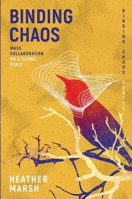 Binding Chaos: Mass collaboration on a global scale
