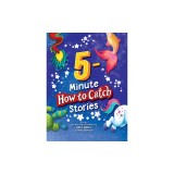 5-Minute How to Catch Stories