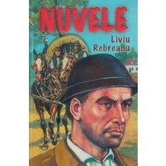 Nuvele - Liviu Rebreanu