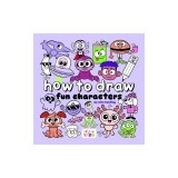 How to Draw Cool Characters: Step-By-Step Art for Kids