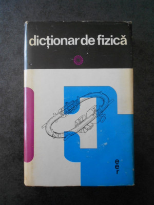 ION DIMA - DICTIONAR DE FIZICA (1972, Ed. cartonata) foto