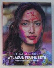 ATLASUL FRUMUSETII . FEMEILE LUMII IN 500 DE PORTRETE de MIHAELA NOROC , 2017 , PREZINTA HALOURI DE APA foto