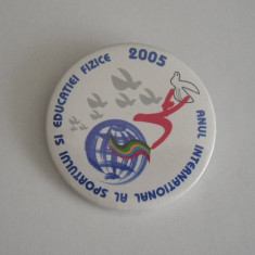 M3 I 27 - Insigna - tematica sport - anul international al sportului 2005