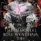 The Immortal Rose Wyndham: The Beginning