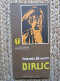 Birlic. O viata traita pe scena &ndash; Valentin Silvestru