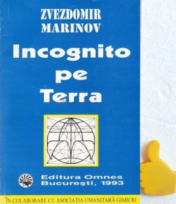 Incognito pe Terra Zvezdomir Marinov foto